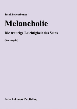 Josef Zehentbauer: Melancholie