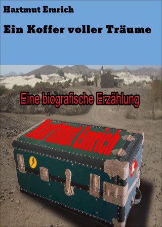 Hartmut Emrich: Ein Koffer voller Träume