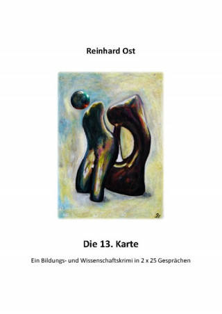Reinhard Ost: Die 13. Karte