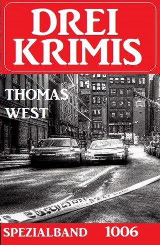 Thomas West: Drei Krimis Spezialband 1006