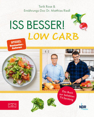 Tarik Rose, Matthias Riedl: Iss besser! LOW CARB