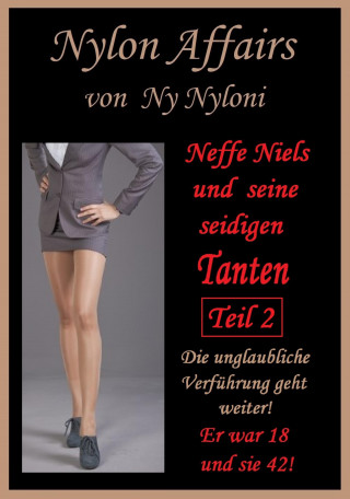 Ny Nyloni: Neffe Niels und seine seidigen Tanten Teil 2