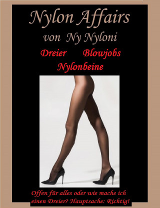 Ny Nyloni: Dreier, Blowjobs, Nylonbeine