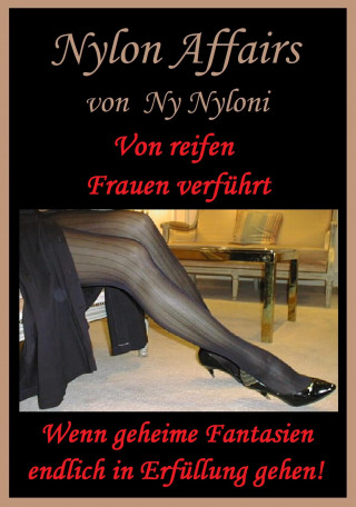 Ny Nyloni: Von reifen Frauen verführt