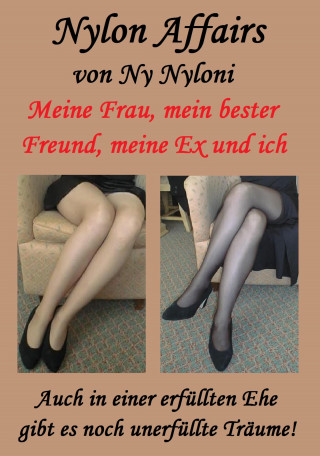 Ny Nyloni: Meine Frau, mein bester Freund, meine Ex und ich