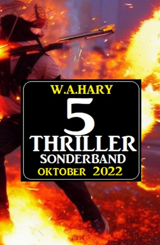 W. A. Hary: 5 Thriller Sonderband Oktober 2022