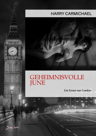 Harry Carmichael: GEHEIMNISVOLLE JUNE