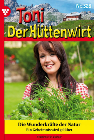 Friederike von Buchner: Die Wunderkräfte der Natur
