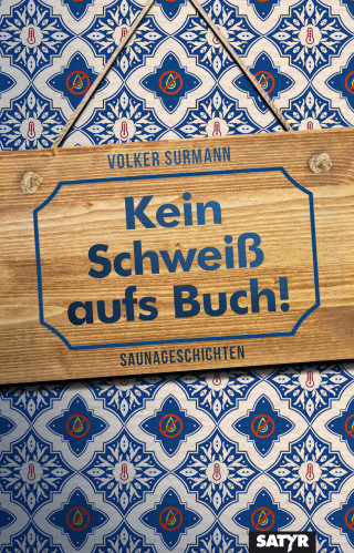 Volker Surmann: Kein Schweiß aufs Buch!