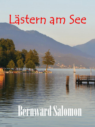Bernward Salomon: Lästern am See