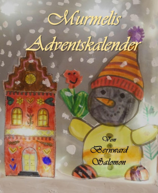 Bernward Salomon: Murmelis Adventskalender