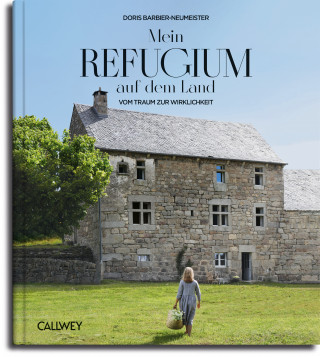 Doris Barbier-Neumeister: Mein Refugium auf dem Land