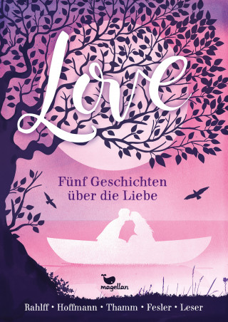 Antje Leser, Ruth Rahlff, Andreas Thamm, Mario Fesler, Anne Hoffmann: Love - Fünf Geschichten über die Liebe
