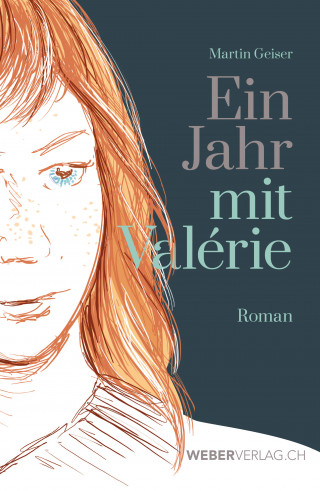 Martin Geiser: Ein Jahr mit Valérie