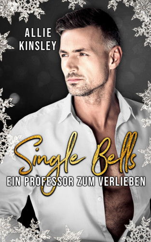 Allie Kinsley: Single Bells: Ein Professor zum Verlieben