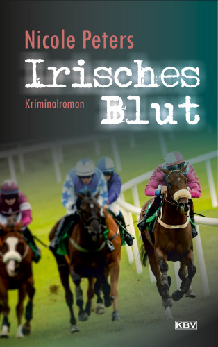 Nicole Peters: Irisches Blut