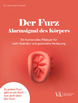 Anton Pruntsch: Der Furz - Alarmsignal des Körpers