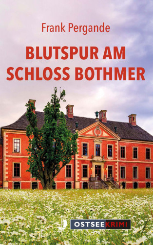 Frank Pergande: Blutspur am Schloss Bothmer