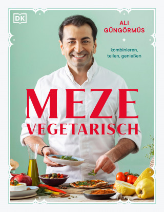 Ali Güngörmüs: Meze vegetarisch