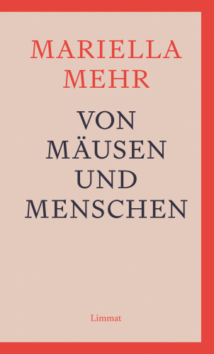 Mariella Mehr: Von Mäusen und Menschen
