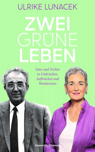 Ulrike Lunacek: Zwei grüne Leben