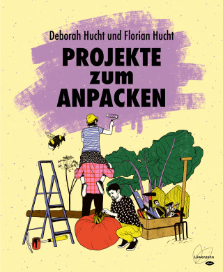 Deborah Hucht, Florian Hucht: Projekte zum Anpacken