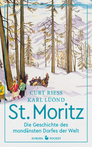 Curt Riess, Karl Lüönd: St. Moritz
