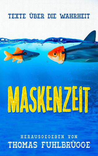 Thomas Fuhlbrügge: Maskenzeit