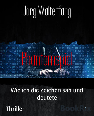 Jörg Walterfang: Phantomspiel