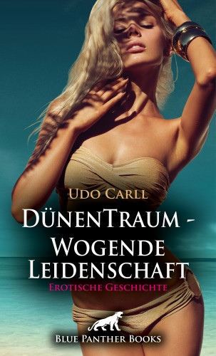 Udo Carll: DünenTraum - Wogende Leidenschaft | Erotische Geschichte