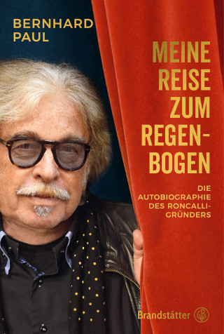 Bernhard Paul: Meine Reise zum Regenbogen