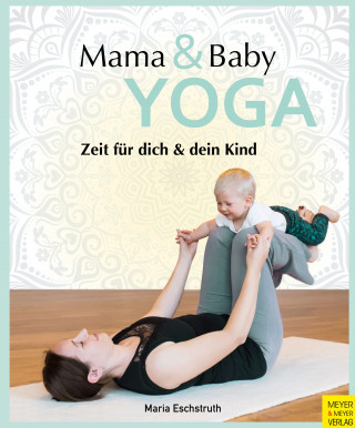 Maria Eschstruth: Mama- & Baby-Yoga
