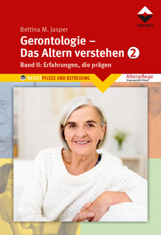 Bettina M. Jasper Denk-Werkstatt: Gerontologie 2 - Das Altern verstehen