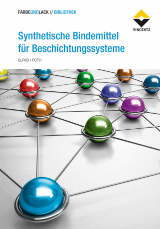 Ulrich Poth: Synthetische Bindemittel für Beschichtungssysteme