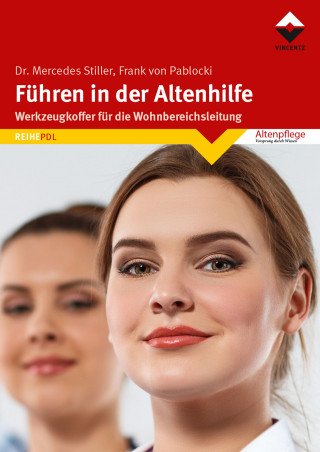 Mercedes Stiller, Frank von Pablocki: Führen in der Altenhilfe