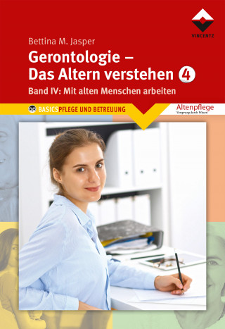 Bettina M. Jasper Denk-Werkstatt: Gerontologie IV - Das Altern verstehen