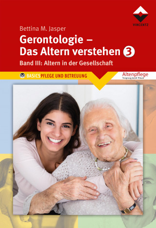 Bettina M. Jasper Denk-Werkstatt: Gerontologie III - Das Altern verstehen