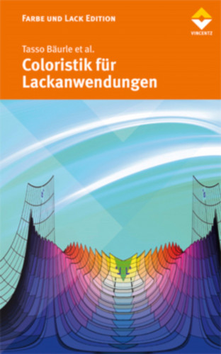 Tasso Bäurle, et al.: Coloristik für Lackanwendungen