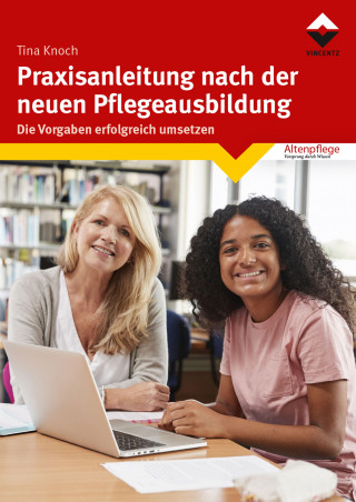 Tina Knoch: Praxisanleitung nach der neuen Pflegeausbildung