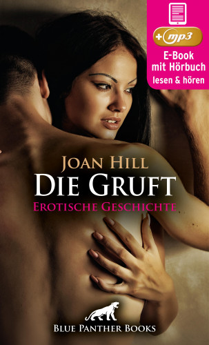 Joan Hill: Die Gruft | Erotik Audio Story | Erotisches Hörbuch