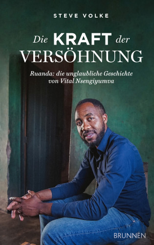 Steve Volke: Die Kraft der Versöhnung
