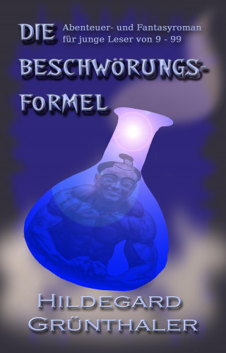 Hildegard Grünthaler: Die Beschwörungsformel