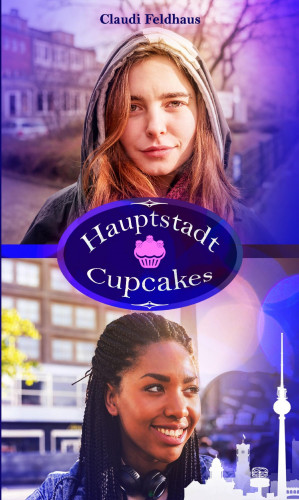 Claudi Feldhaus: Hauptstadt Cupcakes