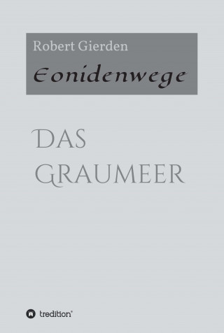 Robert Gierden: Eonidenwege