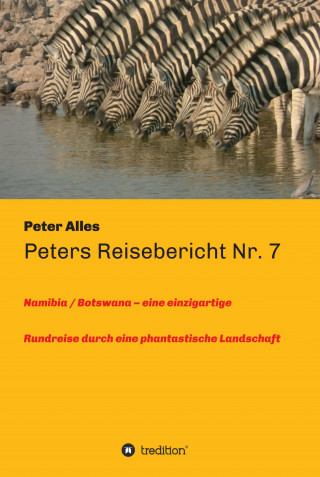 Peter Alles: Peters Reisebericht Nr. 7