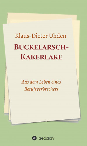 Klaus-Dieter Uhden: Buckelarsch-Kakerlake