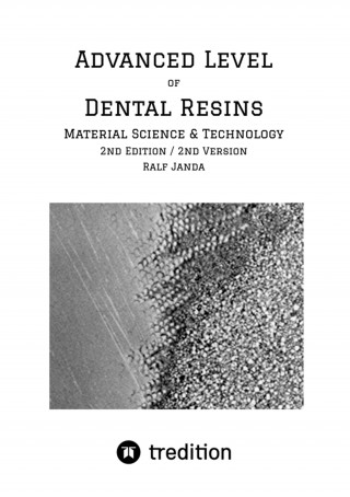 Ralf Janda: Advanced Level of Dental Resins - Material Science & Technology