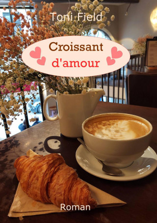 Toni Field: Croissant d'amour