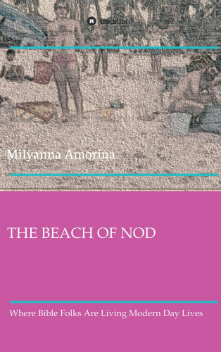Milyanna Amorina: THE BEACH OF NOD