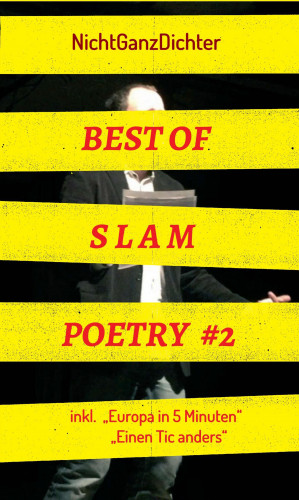 ... NichtGanzDichter: Best of Slam Poetry #2
